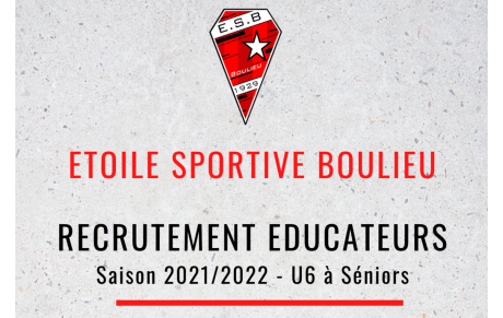 Recrutements éducateurs - Saison 2021-2022 - Etoile Sportive Boulieu
